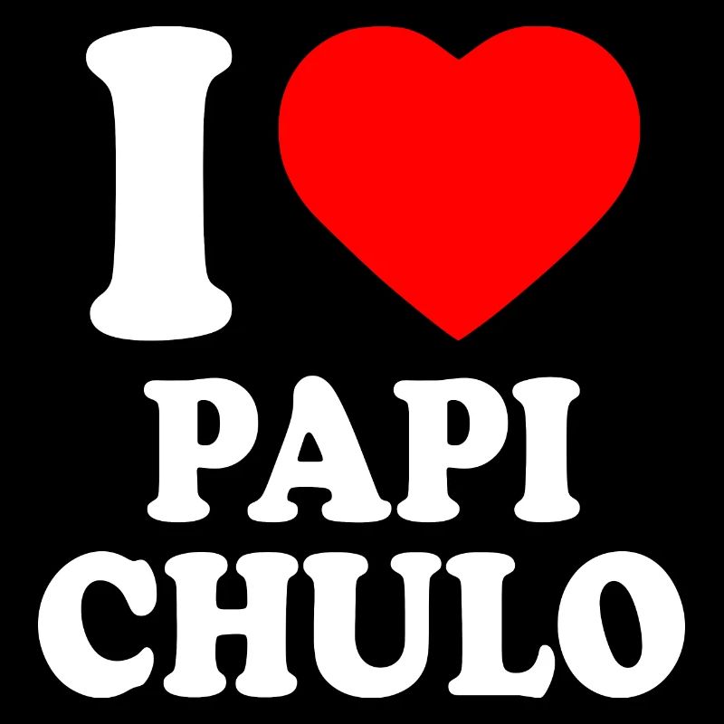 I love papi chulo