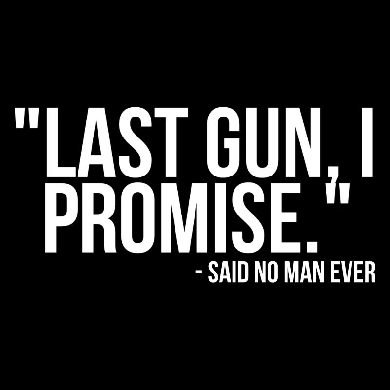 Letzte Waffe, das verspreche ich - sagte noch nie ein Mann