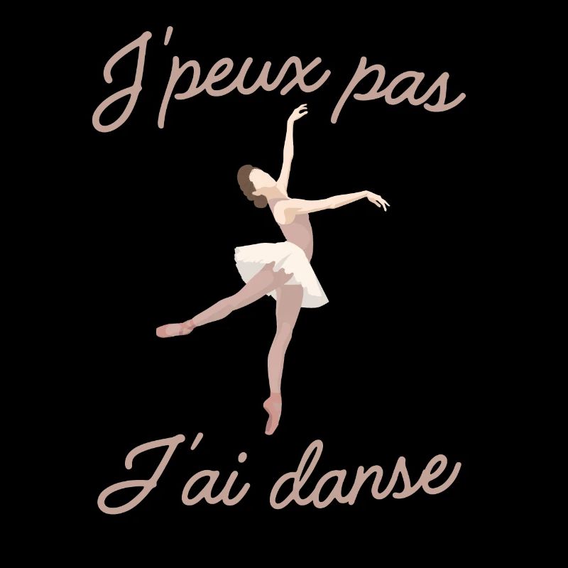 Je peux pas j ai danse danseuse