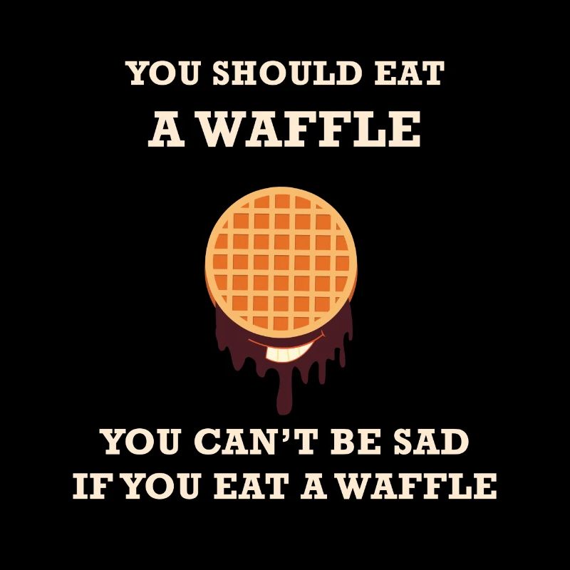 Vous devriez manger une gaufre VOUS NE PEUT PAS ÊTRE SAD