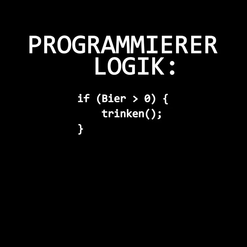 Programmierer Logik IT Progammierer Bier trinken