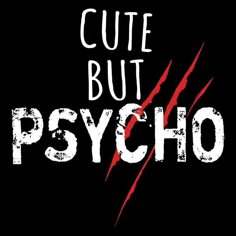 Mignon mais psycho - Spruch