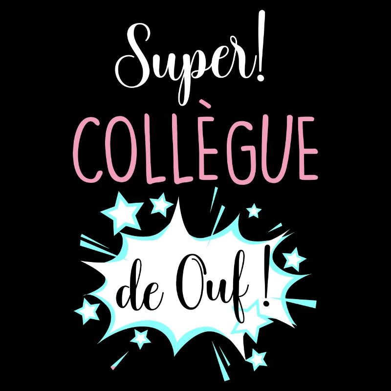 Super Collègue De Ouf