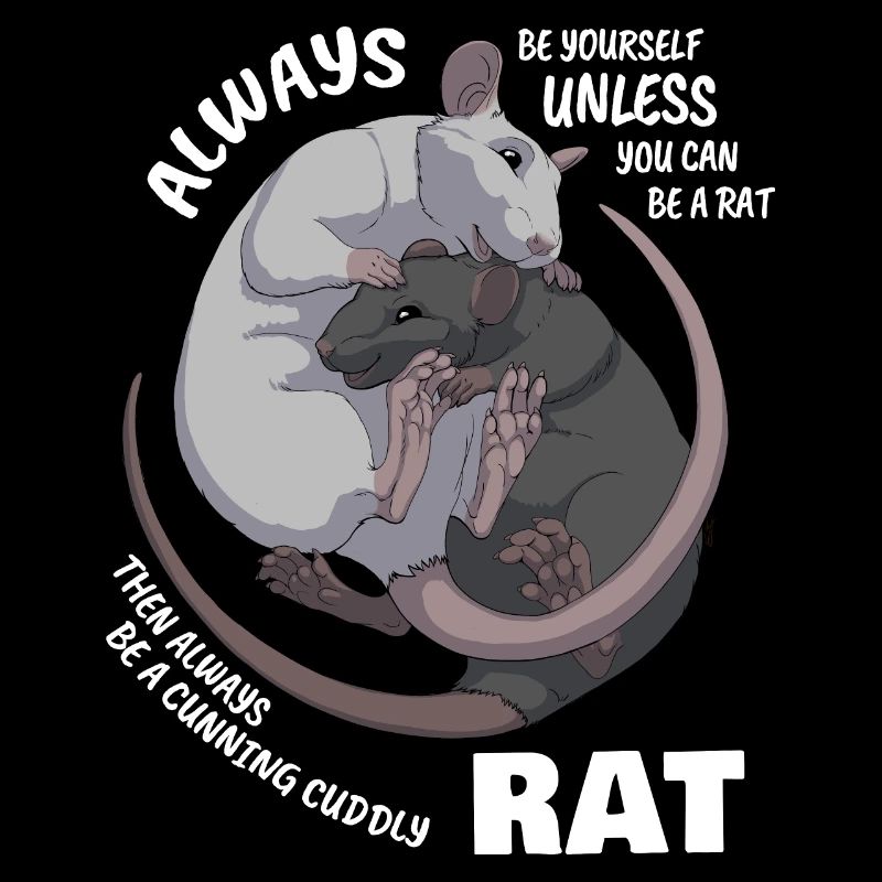 Sei immer du selbst außer du kannst eine Ratte sei