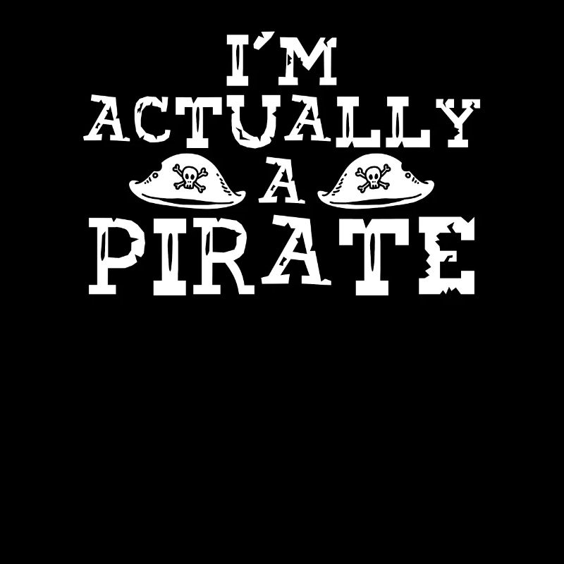 I'm actually a pirate