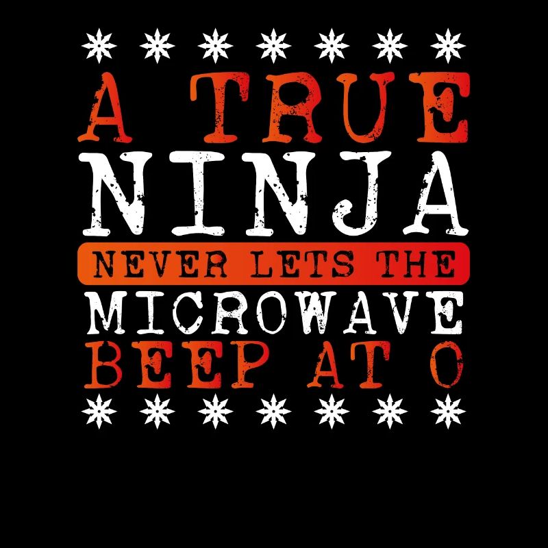 A true ninja leaves the microwave