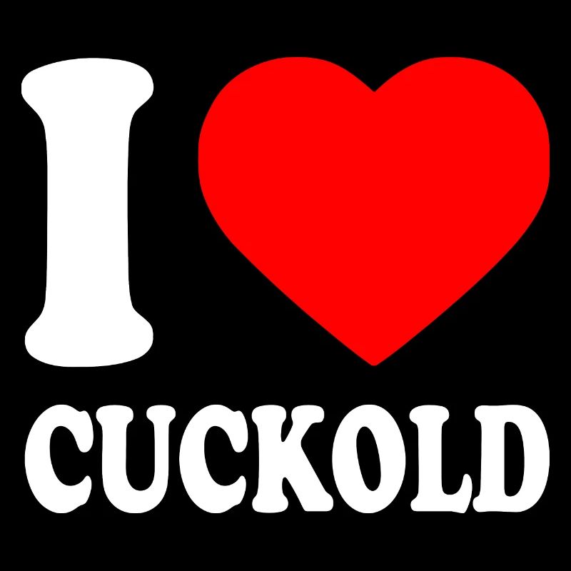 I love cuckold
