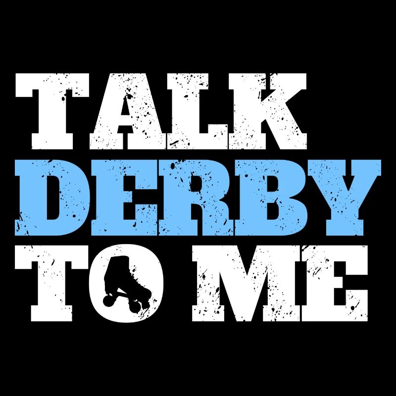 Talk Derby To Me Roller Derby Roller Skates