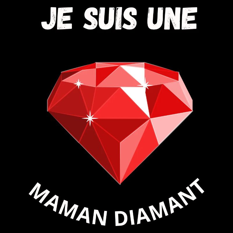 Je suis une MAMAN DIAMANT