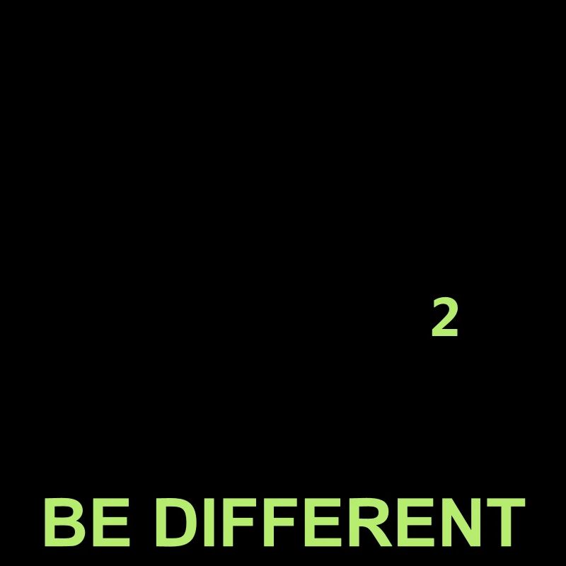 Be Different - Être différent - Binaire -