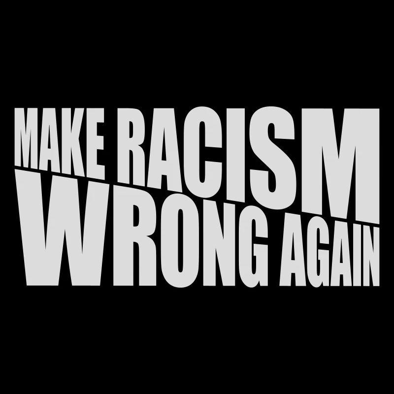 make racism wrong again