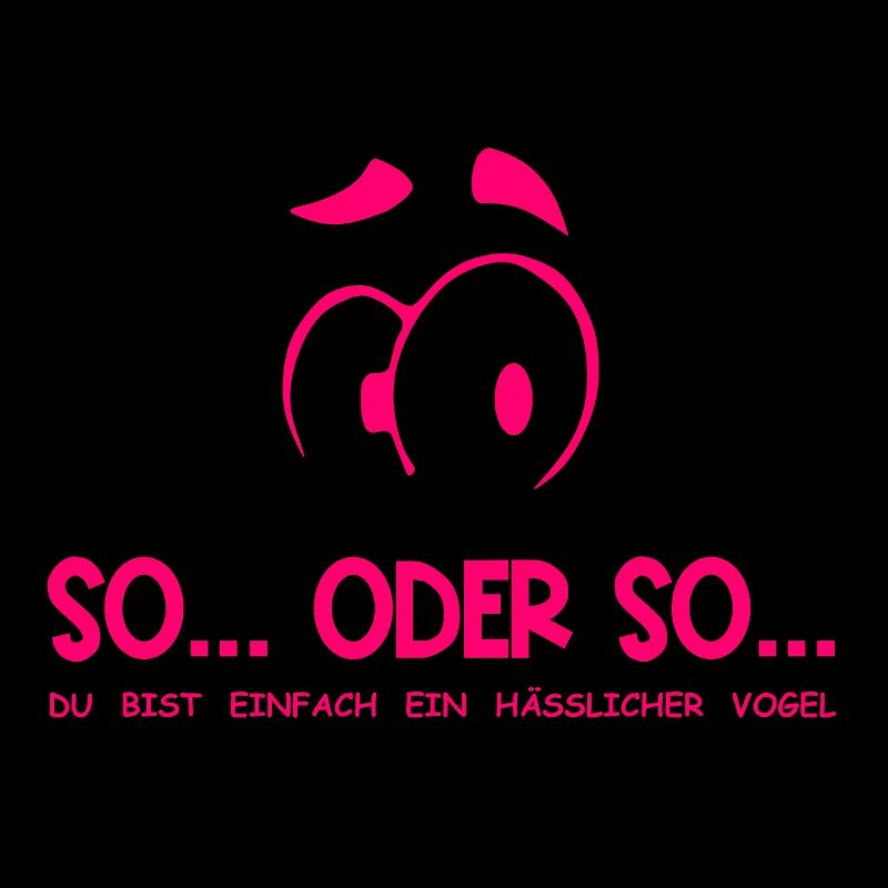 So...Oder So: Hässlicher Vogel - Neonpink