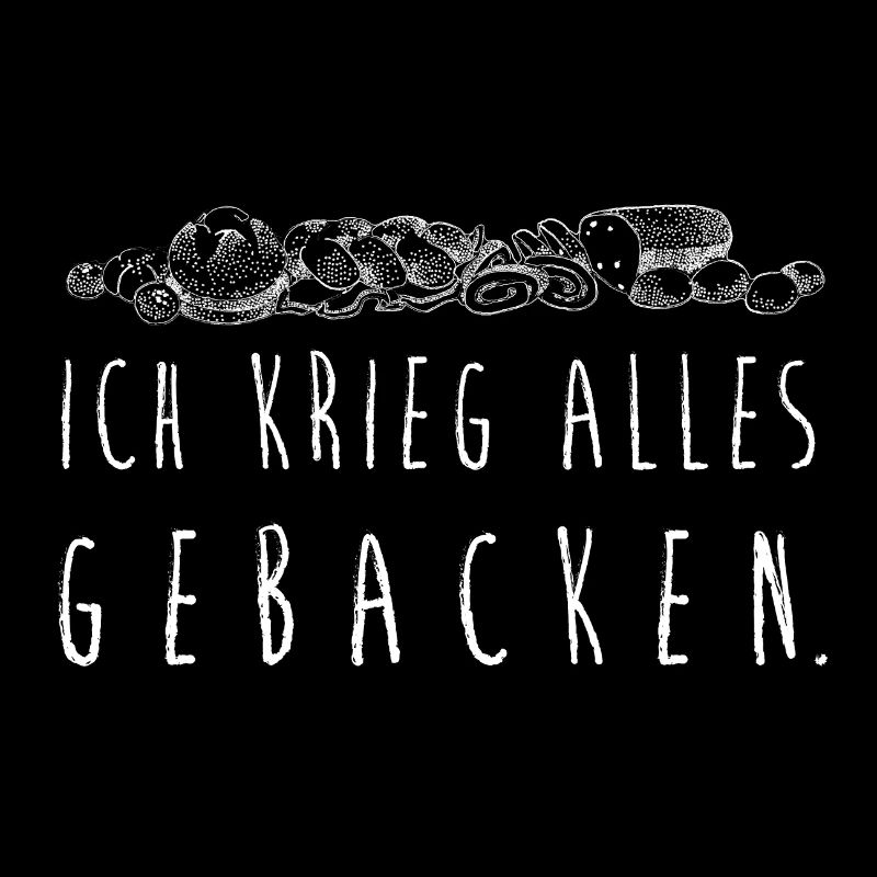 Ich kriege alles gebacken! Kochen, backen, Kuchen