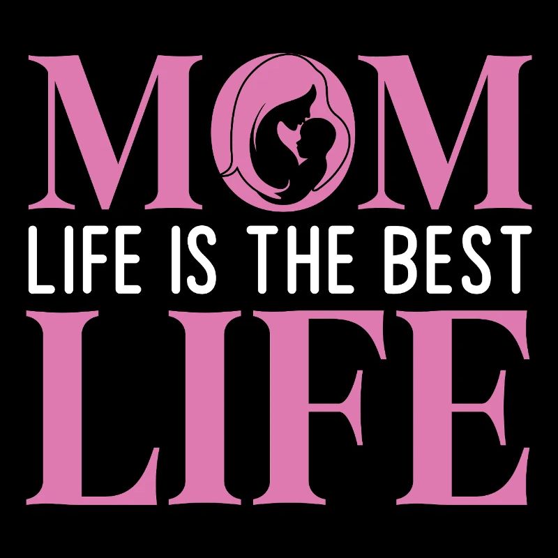 Das Leben der Mutter ist das beste Leben