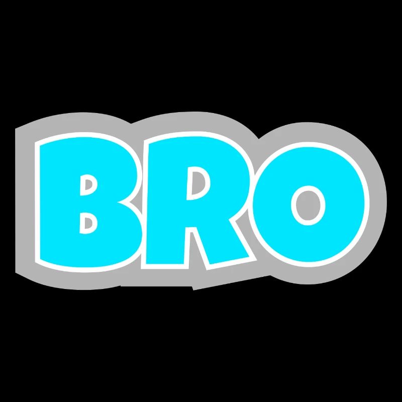 BRO - das Statement für echte Freundschaft-Vibes.