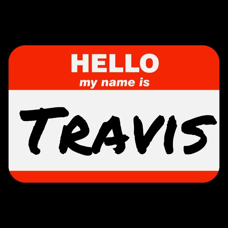 Hello My Name Is Travis Label Name Tag