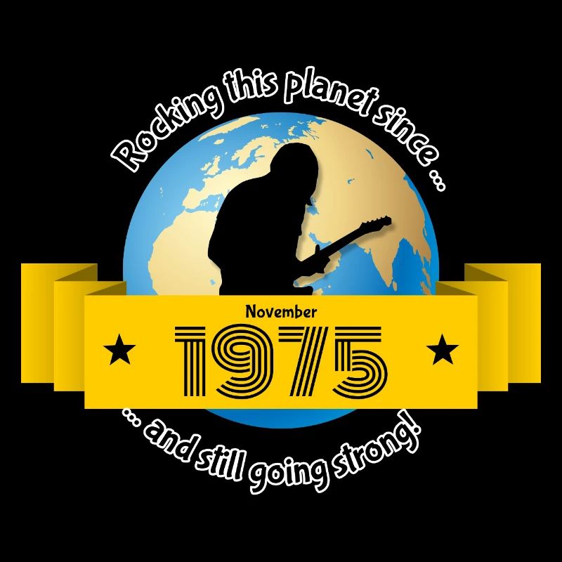 50. Geburtstag Rocking this planet since 11/1975