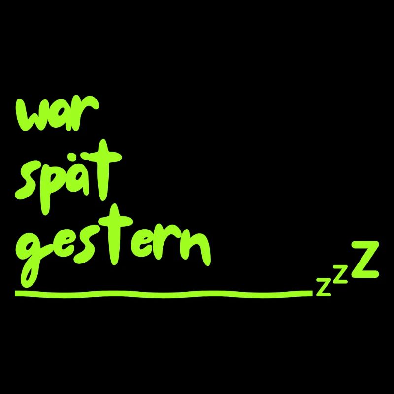 war spaet gestern