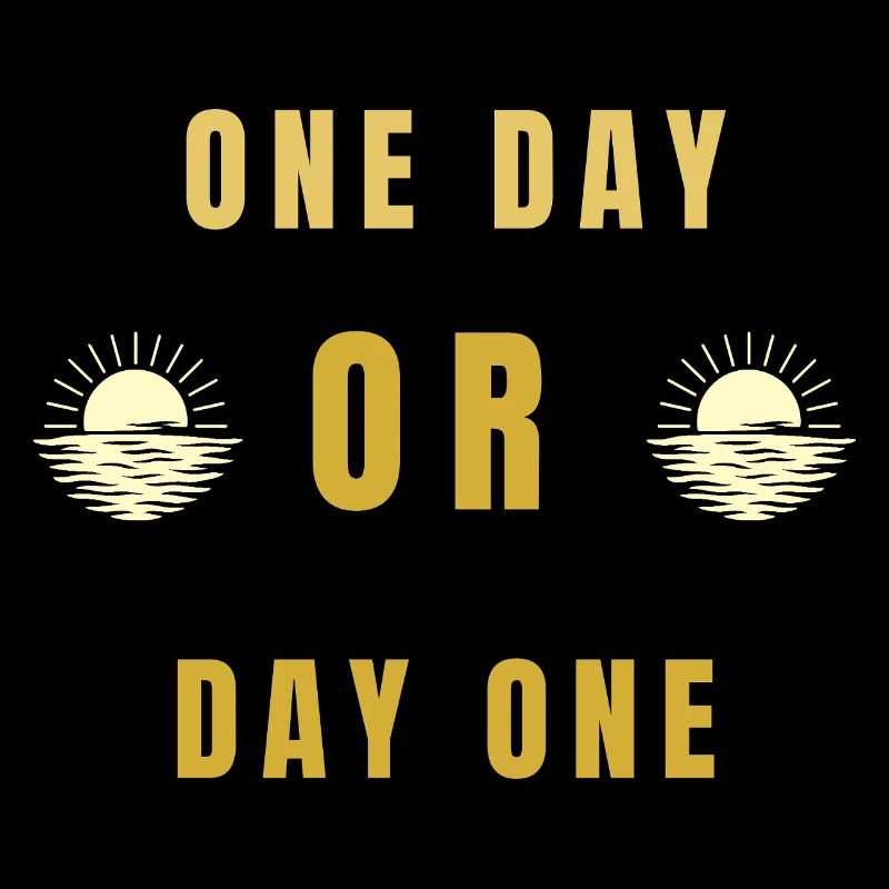 Ein Tag oder Tag Eins Motivations-Sonnenaufgangs-Zitat-Tee