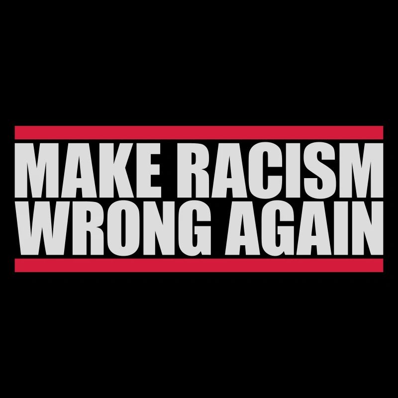 make racism wrong again