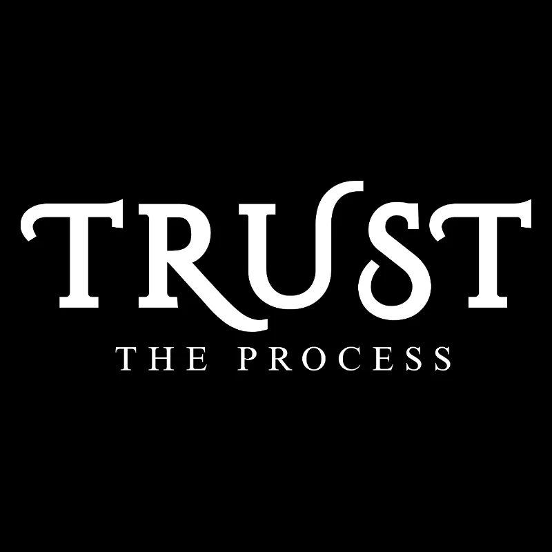 Trust the Process – Minimal Typography