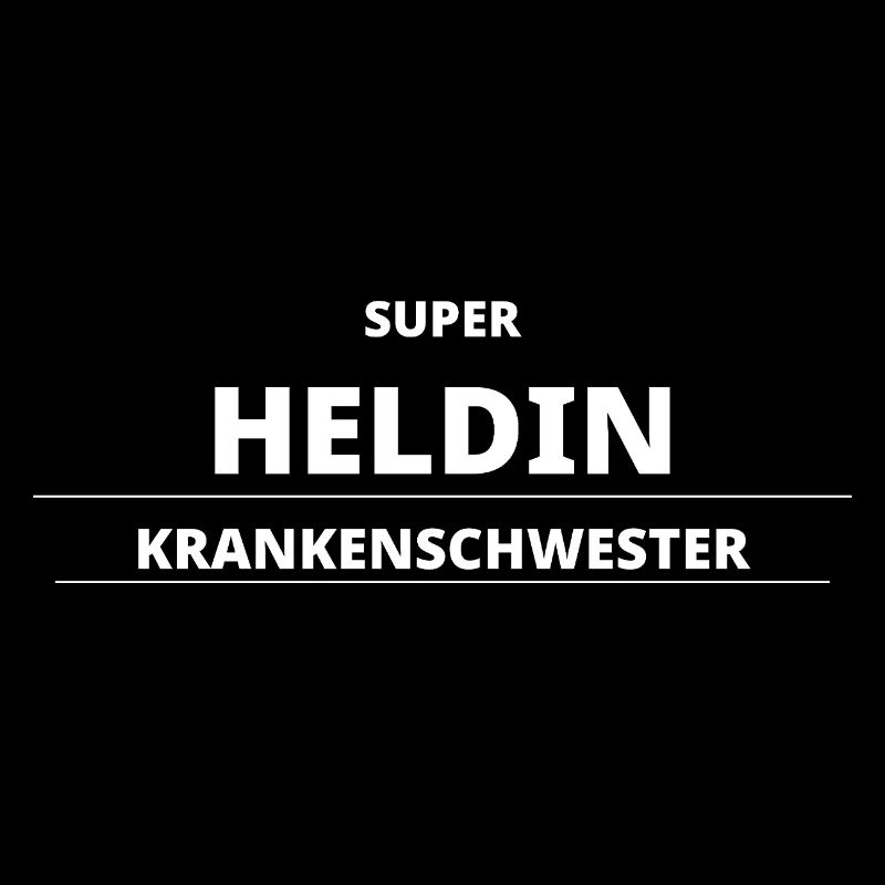 SUPER HELDIN KRANKENSCHWESTER