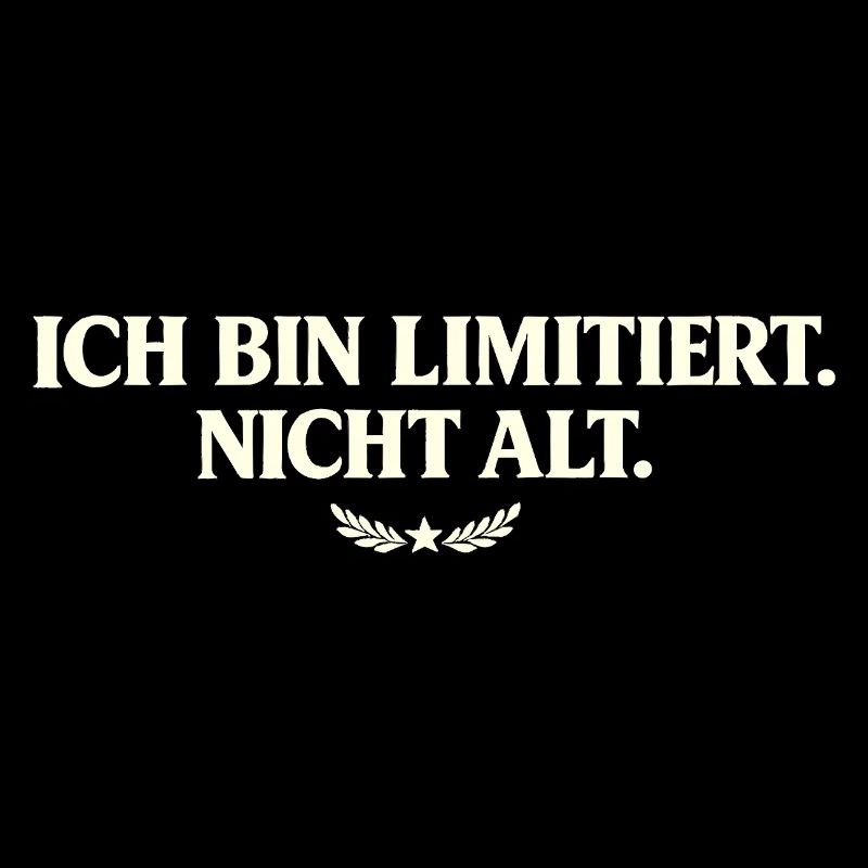 I'm limited, not old