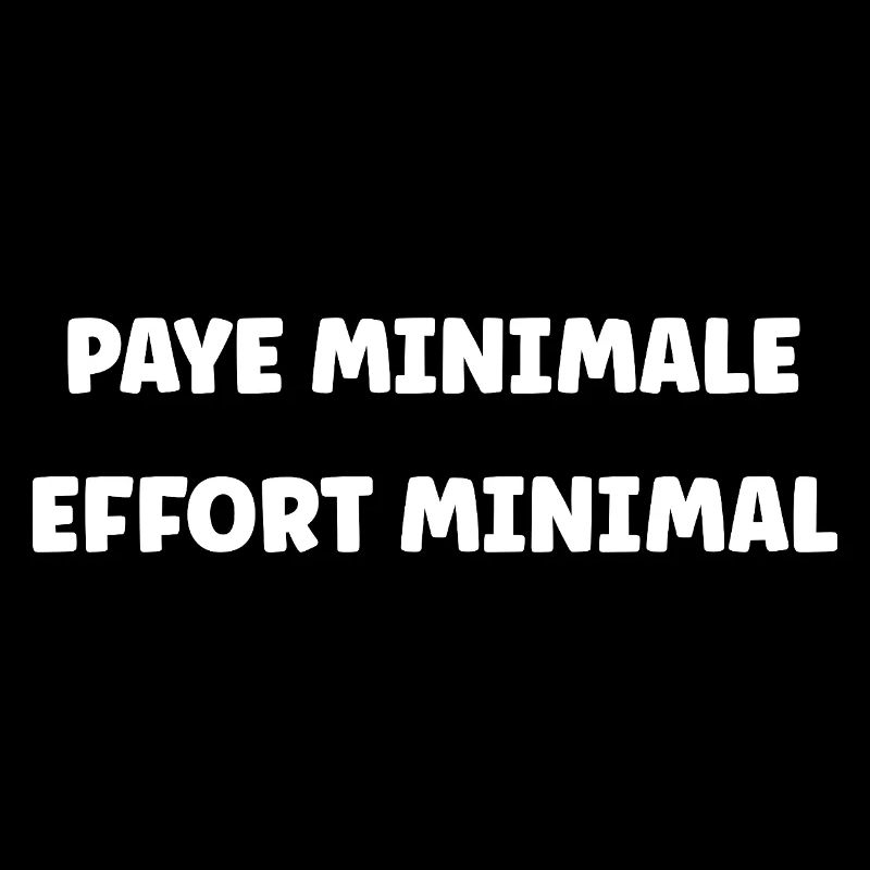 Minimum Pay, Minimum Effort