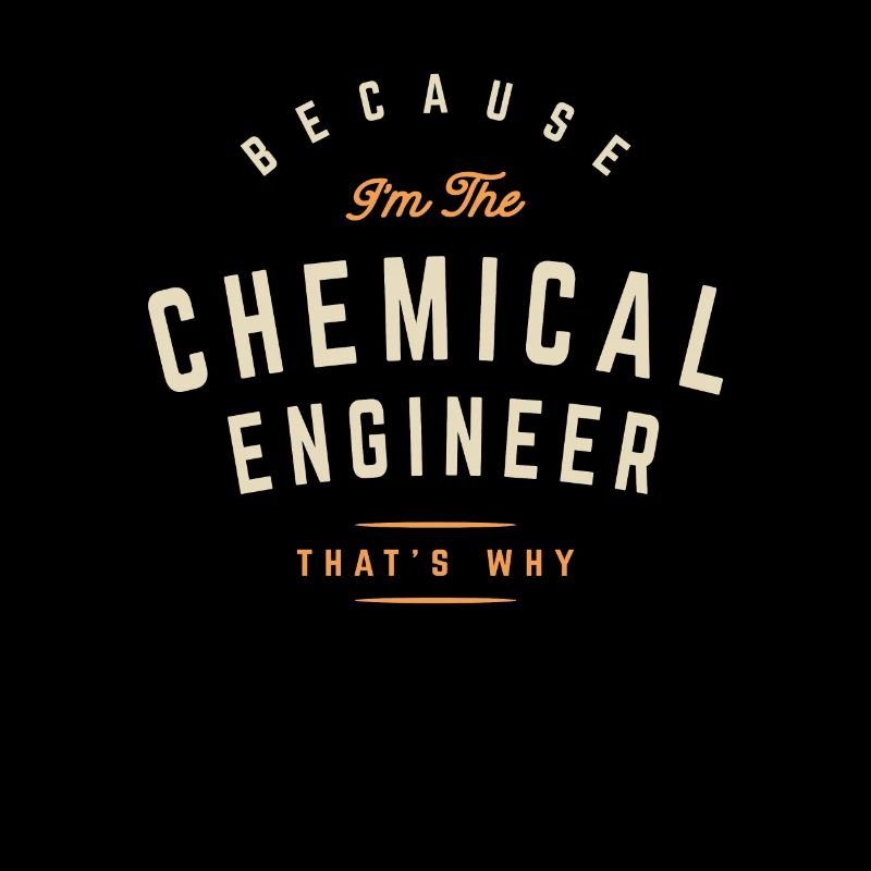 Proud Chemical Engineer