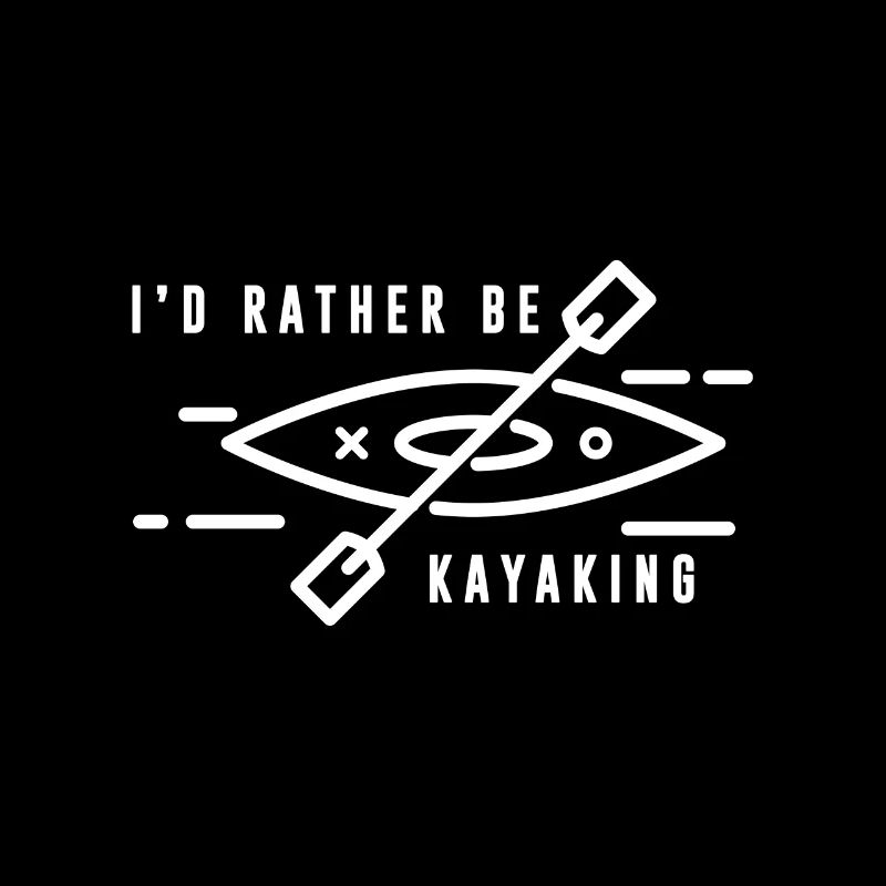 Kajaking - I'd Rather Be Kayaking - Geschenk