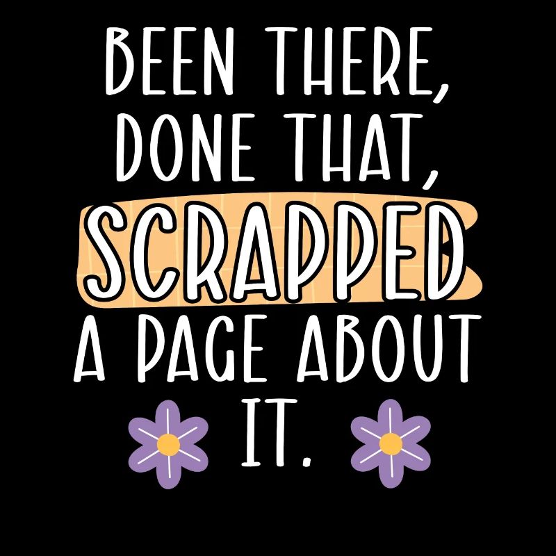 Been There Done That Scrapped A Page About It Scra