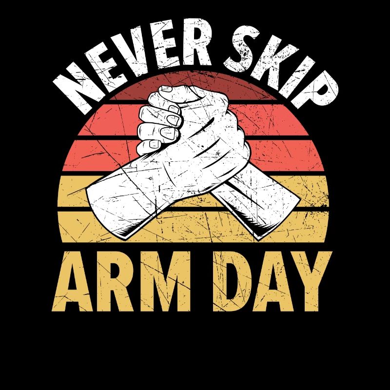 Never skip Arm Day Arm Wrestle Arm Wrest