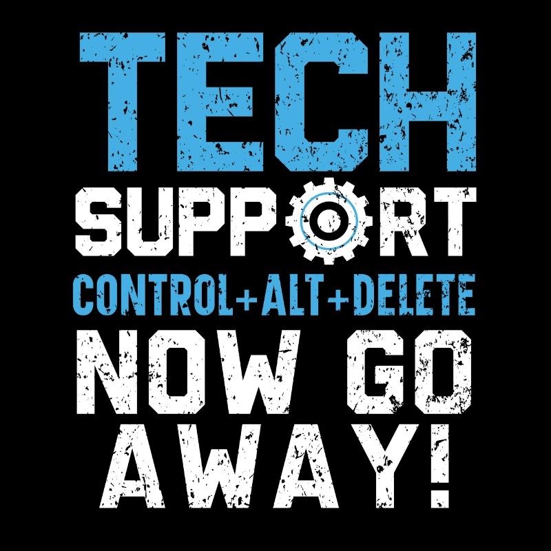 Tech Support Control + Alt + Delete Now Go Away