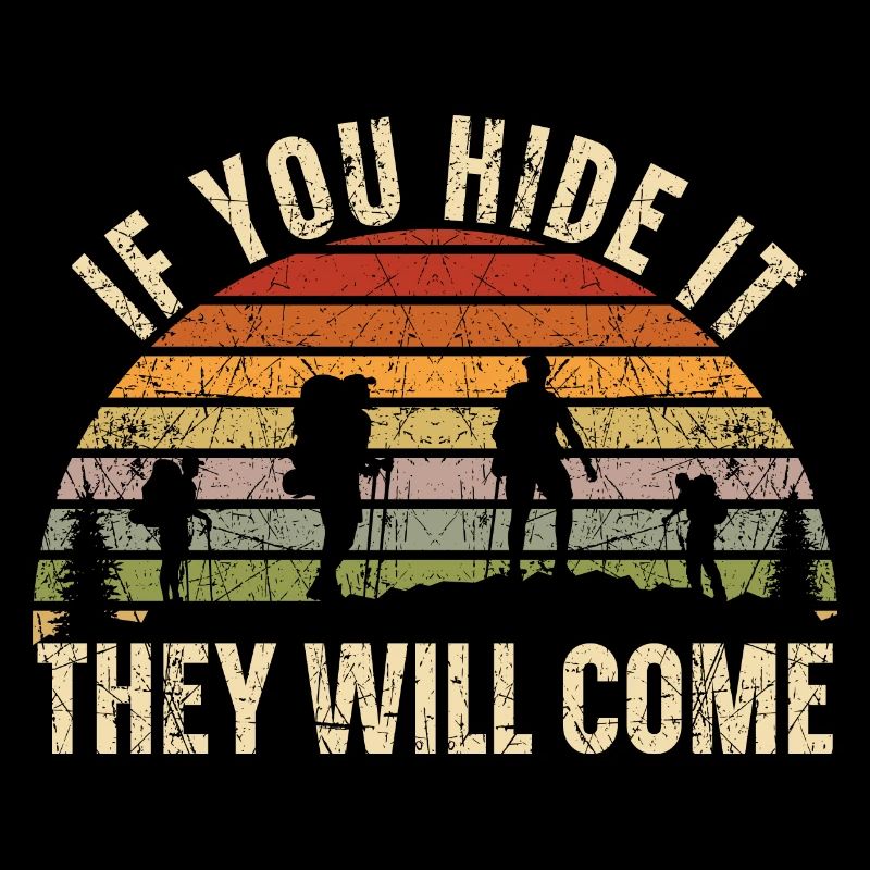 Si vous le cachez, ils viendront des géocacheurs