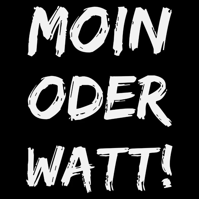 moin oder watt