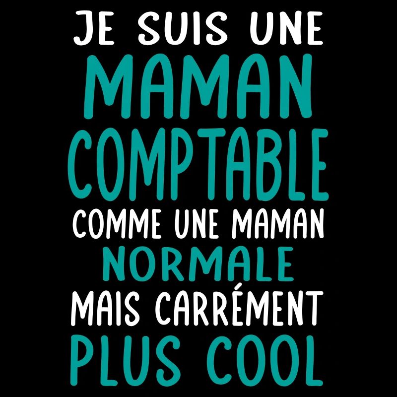 Maman comptable comme maman normale plus cool