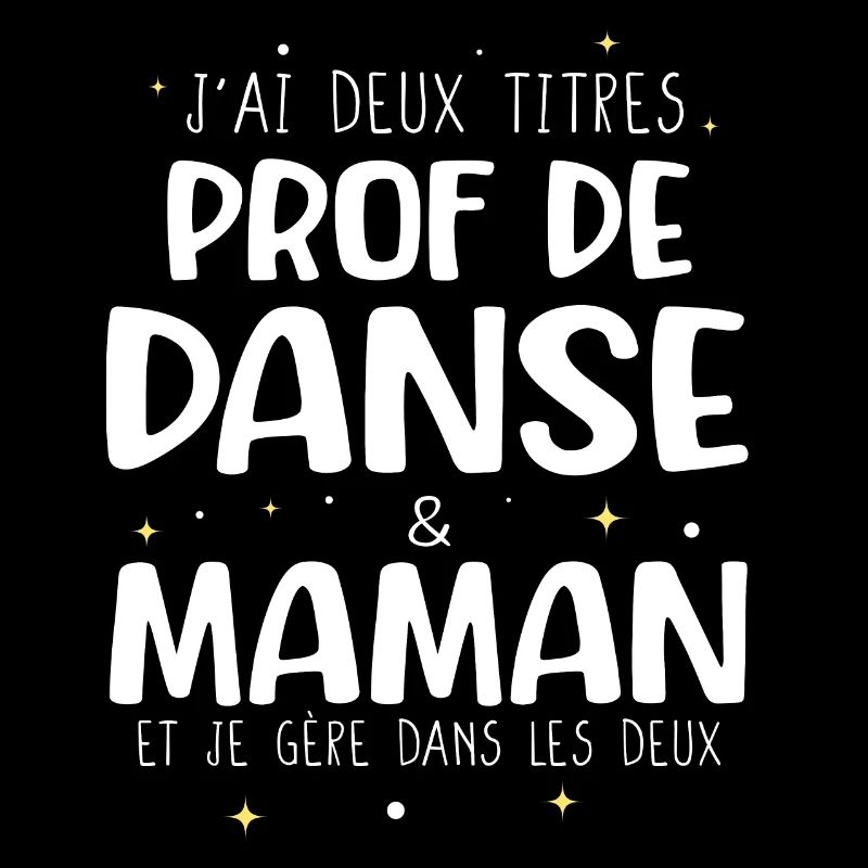 Prof de danse maman cadeau drôle danseuse
