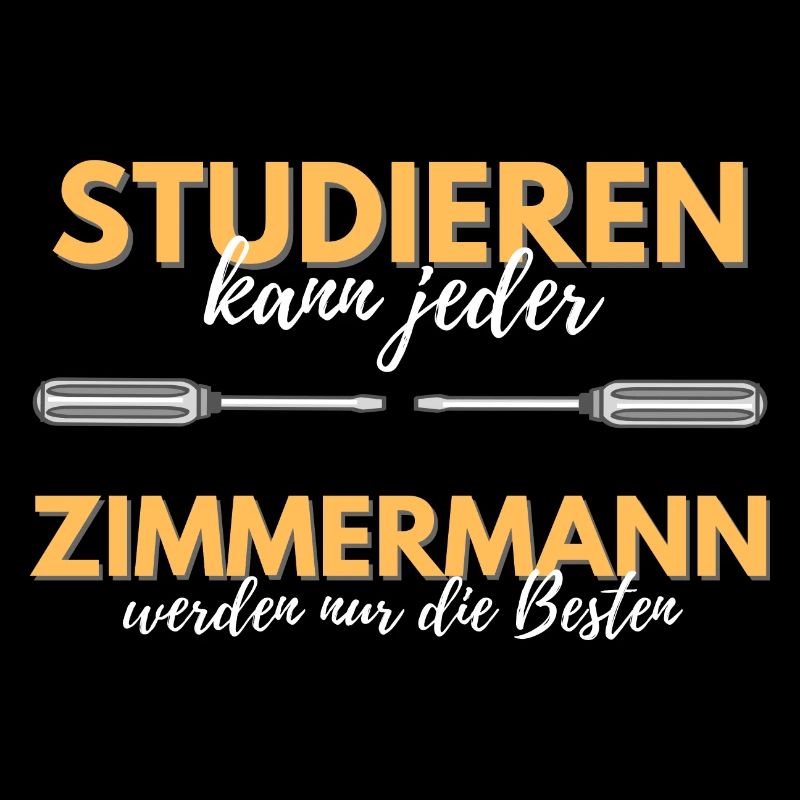 studieren kann jeder zimmermann besten geschenk