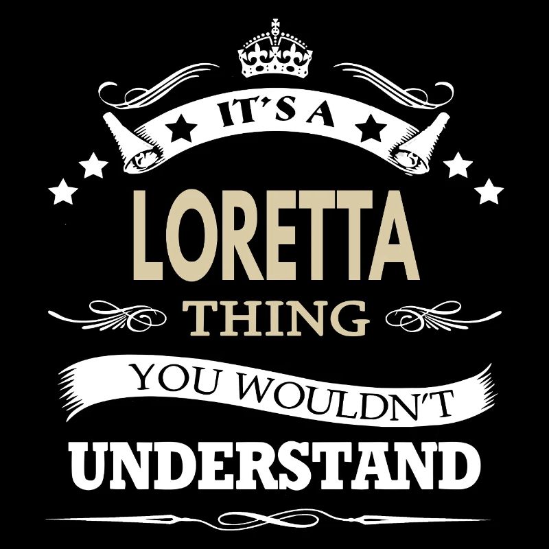 c'est un truc de Loretta que tu ne comprendrais pas