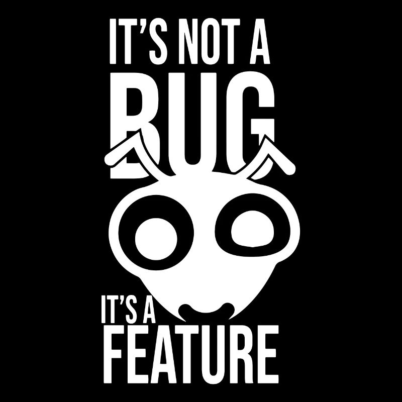 Its Not A Bug Its A Feature Coder Coding Geschenk