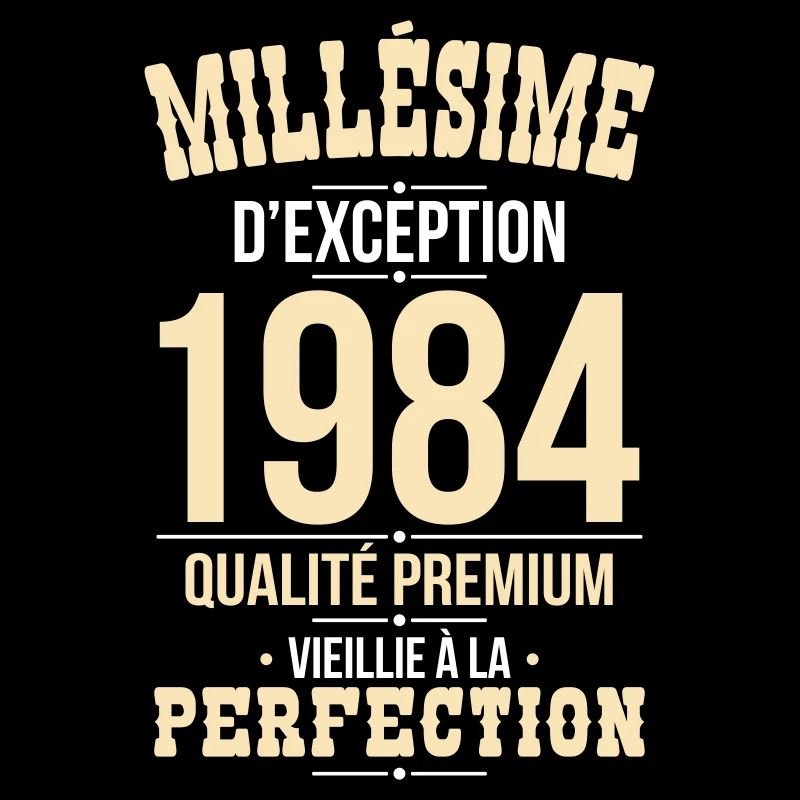 Anniversaire 40 ans - Millésime d'Exception 1984