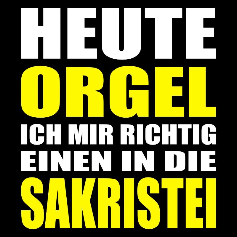 Heute Orgel Ich mir richtig einen in die Sakristei