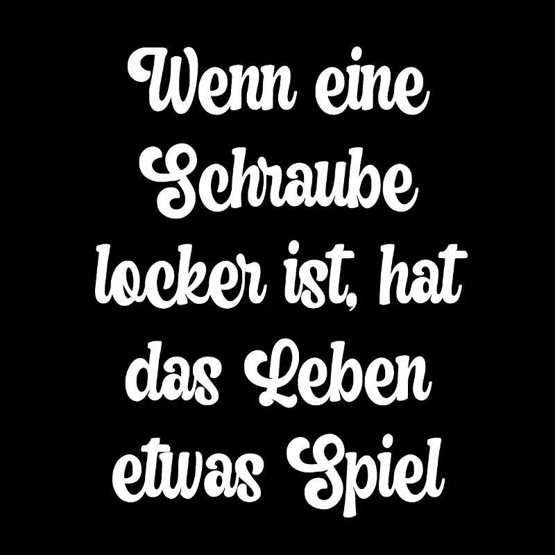 Wenn eine Schraube locker ist, hat das Leben...