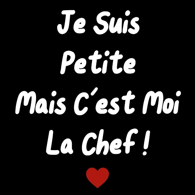 je suis petite mais c'est moi la chef
