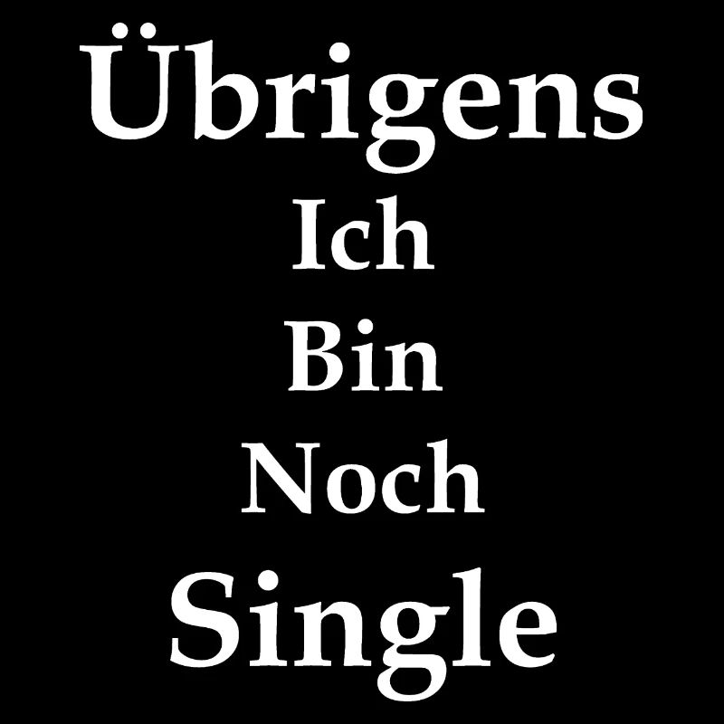 Single Spruch Geschenk, Singles Sprüche
