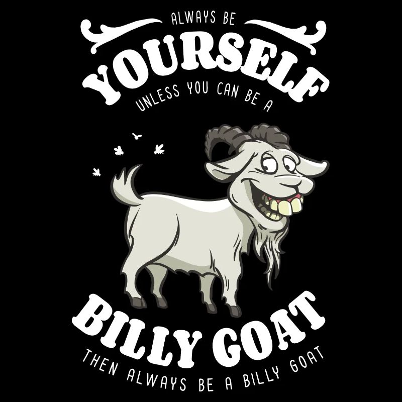 Sei immer du selbst - Billy Goat - Spruch