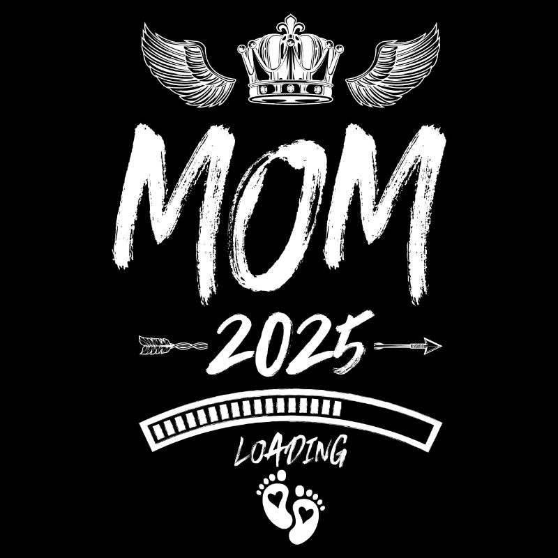 Mama 2025 Loading Mom Spruch