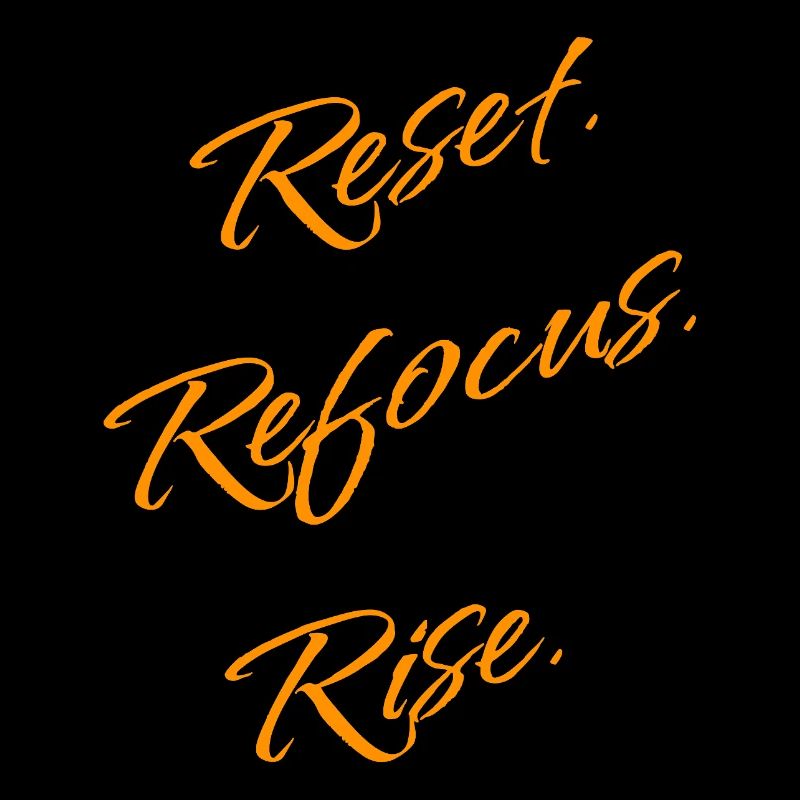 Réinitialiser. Reconcentrez-vous. Lève-toi. – Déclaration de motivation