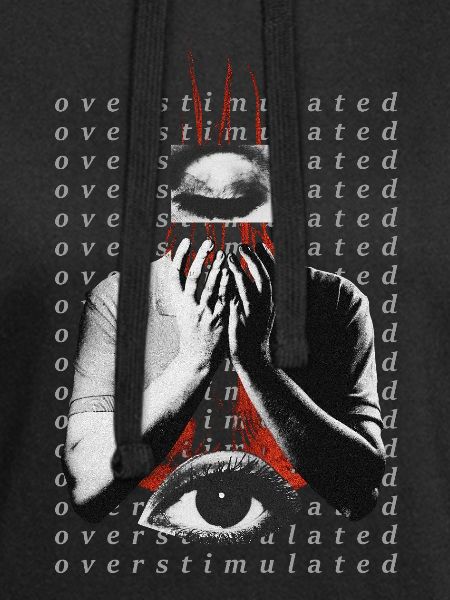 Overstimulated