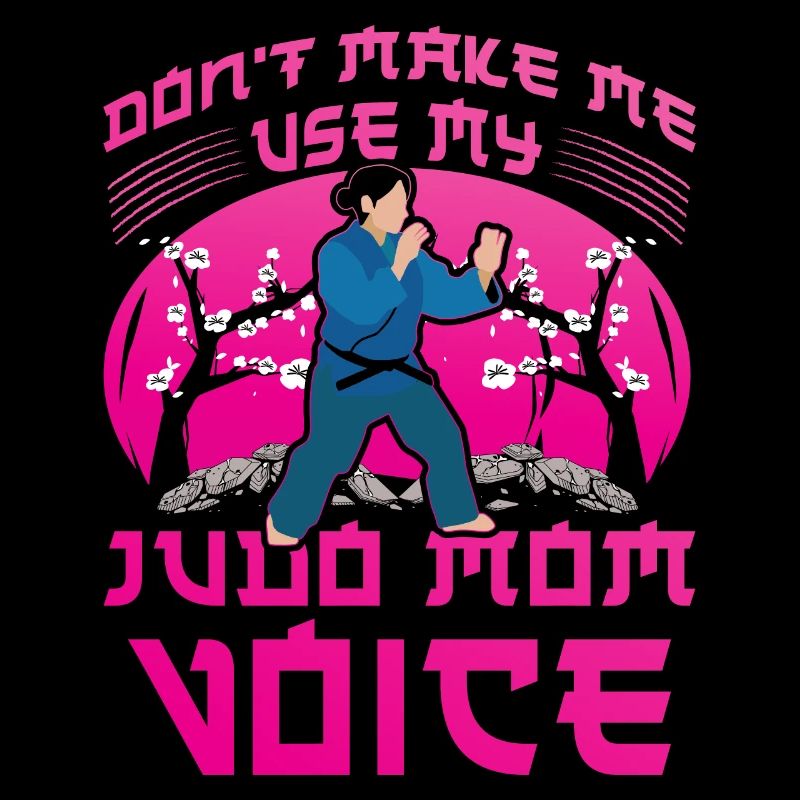 Ne me forcez pas à utiliser ma voix de maman judo